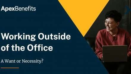 Working Outside of the Office. A Want or Necessity?