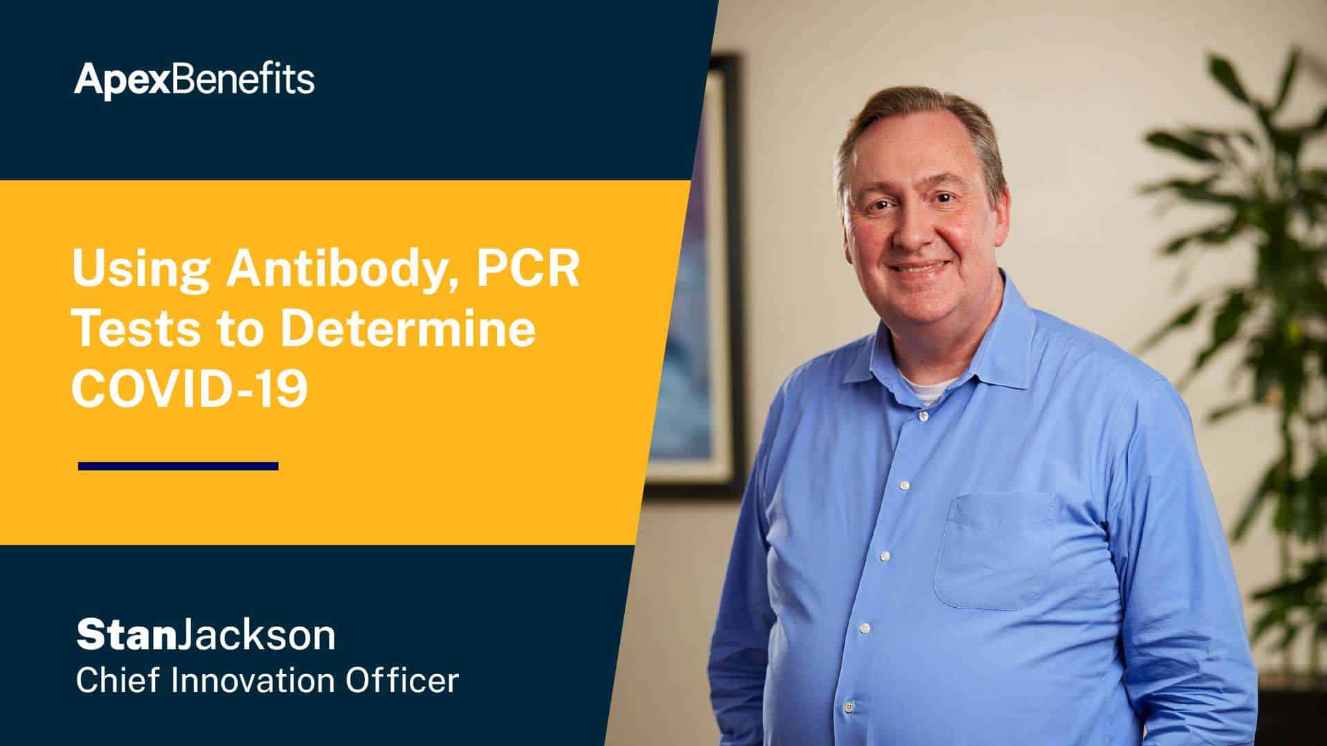 Using Antibody, PCR Testing to Determine COVID-19