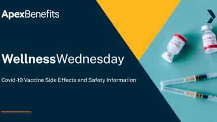 Wellness Wednesday: COVID-19 Vaccine Side Effects and Safety Information