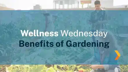 Wellness Wednesday: Benefits of Gardening