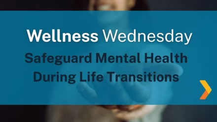 Safeguard Mental Health During Life Transitions